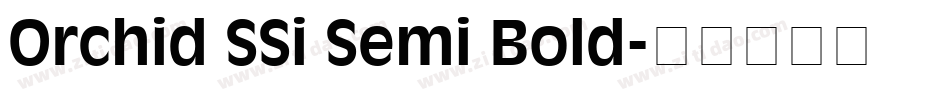Orchid SSi Semi Bold字体转换